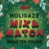 holidaze quarter pound mix and match